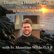 Podcast Fr. Mauritius Wilde OSB - Discerning Hearts Catholic Podcasts