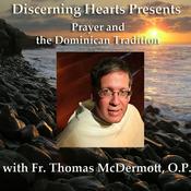 Podcast Fr. Thomas McDermott OP - Discerning Hearts Catholic Podcasts