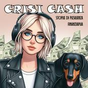 Podcast CRISI CASH - Storie di resilienza finanziaria