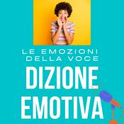 Podcast Dizione Emotiva Podcast: come esprimere più Emozioni con la Voce