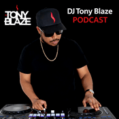 Podcast Dj Tony Blaze‘s Podcast