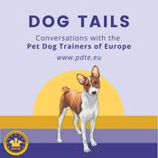 Podcast Dog Tails: Conversations with the Pet Dog Trainers of Europe