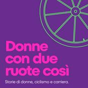Podcast Donne con due ruote così