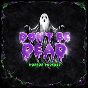 Podcast Don’t Be Dead