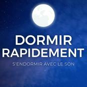 Podcast DORMIR RAPIDEMENT  - S'Endormir avec le Son