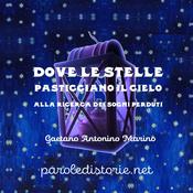 Podcast Dove le stelle pasticciano il cielo - alla ricerca dei sogni perduti