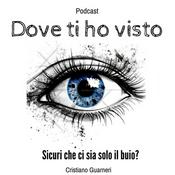 Podcast DOVE TI HO VISTO