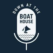 Podcast Down at the Boathouse