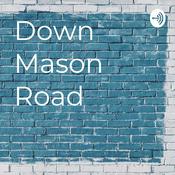 Podcast Down Mason Road