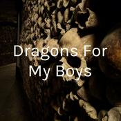 Podcast Dragons For My Boys