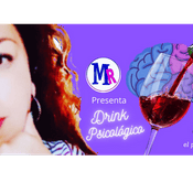Podcast Drink Psicológico, por Michoacán Rock Radio.