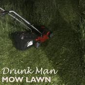 Podcast Drunk Man Mow Lawn