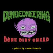 Podcast Dungeoneering Done Dirt Cheap