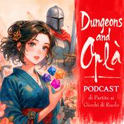 Podcast Dungeons and Oplà - Podcast di partite ai giochi di ruolo