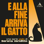 Podcast E alla fine arriva il gatto. Una serie gialla con nove personaggi e un gatto