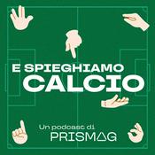 Podcast E spieghiamo calcio