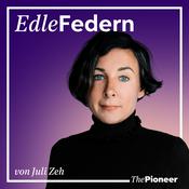 Edle Federn – Der Literatur-Podcast mit Juli Zeh