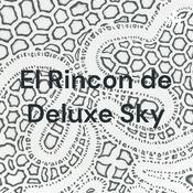 Podcast El Rincon de Deluxe Sky