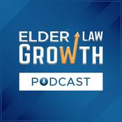 Podcast Elder Law Growth Podcast