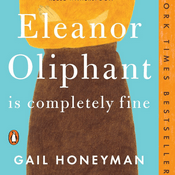 Podcast Eleanor Oliphant Is Completely Fine: Reese's Book Club: A Novel by Gail Honeyman, Book Summary,