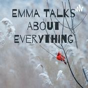 Podcast Emma Talks About Everything
