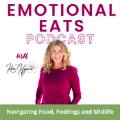 Podcast Emotional Eats Podcast - End Emotional Eating, Weight loss in midlife women, Menopause Symptoms, , Women's Health over 40, Life after 40, Fitness after 40, Aging, Hormone Health