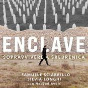 Podcast Enclave - Sopravvivere a Srebrenica
