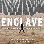 Podcast Enclave - Sopravvivere a Srebrenica