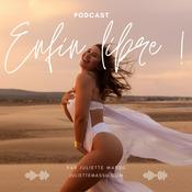 Podcast Enfin libre !