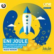 Podcast ENI Joule: Il percorso di crescita per la tua start-up