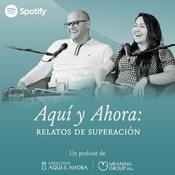 Podcast Aquí y Ahora: Relatos de superación
