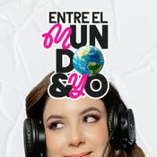 Podcast Entre el mundo y yo con Anaís