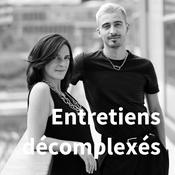Podcast Entretiens décomplexés