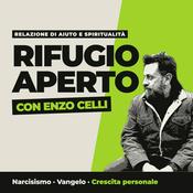 Podcast Rifugio Aperto · Crescita, Relazioni e Spiritualità con Enzo Celli