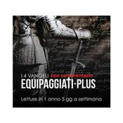 Podcast EQUIPAGGIATI Plus| Lettura dei vangeli