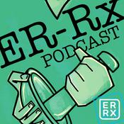Podcast ER-Rx: An ER + ICU Podcast