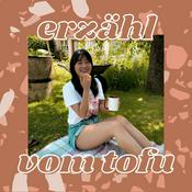 Podcast Erzähl vom Tofu