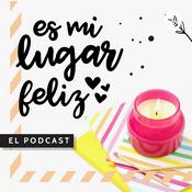 Podcast Es mi lugar feliz | El podcast