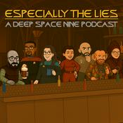 Podcast Especially the Lies: Star Trek Deep Space Nine Podcast
