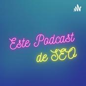 Podcast Este Podcast de SEO - Alejandro González