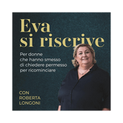 Podcast Eva si riscrive