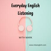 Podcast Everyday English Listening with Mark