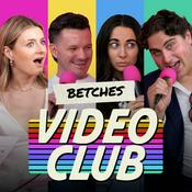 Podcast Betches Video Club