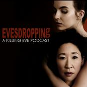 Podcast Evesdropping: A Killing Eve Podcast