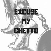 Podcast EXCUSE MY GHETTO