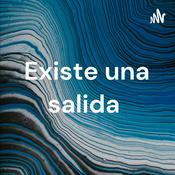 Podcast Existe una salida