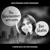 Podcast THE HONEYMOONERS WELCOMES RAT SKATES