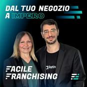 FacileFranchising – Il primo podcast italiano sul franchising