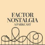 Podcast Factor Nostalgia: a Parkcast