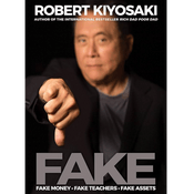 Podcast FAKE : Fake Money, Fake Teachers, Fake Assets by Robert T. Kiyosaki, Book Summary, Podcast, English